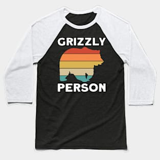 Grizzly Person - Grizzly Bear Baseball T-Shirt